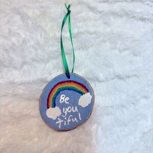 Be Youtiful Rainbow Ornament Hand Painted Wood Slice Positive Good Vibes